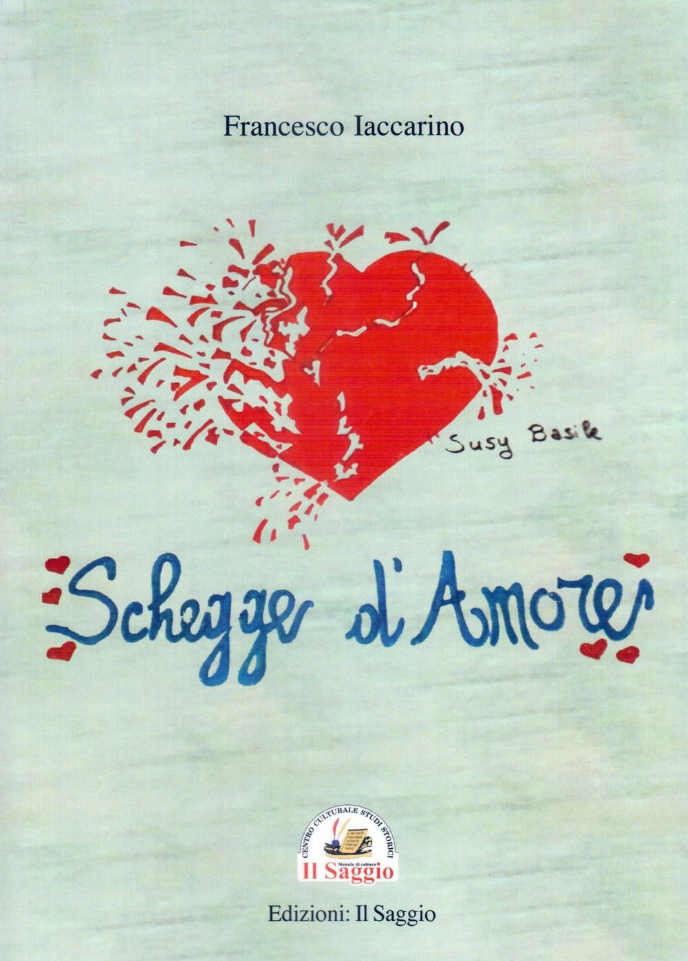 Edizioni Il Saggio Schegge D'amore - Immagine 2
