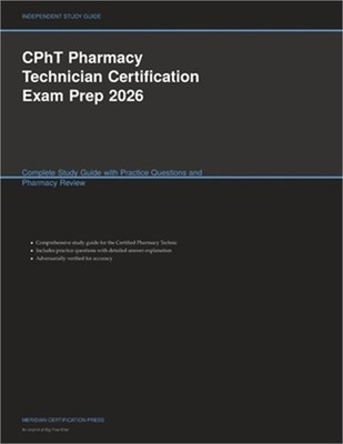 CPhT Pharmacy Technician Certification Exam Prep 2026: Complete Study Guide with