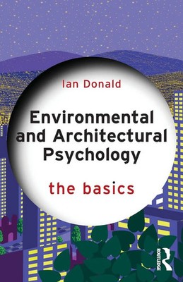 Environmental and Architectural Psychology | Ian Donald | The Basics | Buch