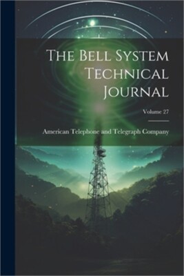 The Bell System Technical Journal; Volume 27 (Paperback or Softback)