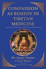 Compassion as Remedy in Tibetan Medicine: Heal... 9781948626927 by Yonten, Jampa