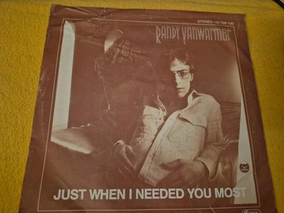 Vinyl - Single - Interpret: RANDY VANWARMER - JUST WHEN I NEEDED YOU MOST (687)
