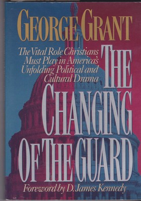 The Changing of the Guard: The Vital Role Christians Must Play in America's ...