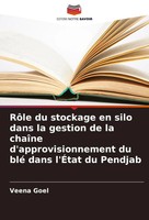 Veena Goel | RôLe Du Stockage En Silo Dans La Gestion De La ChaîNe...