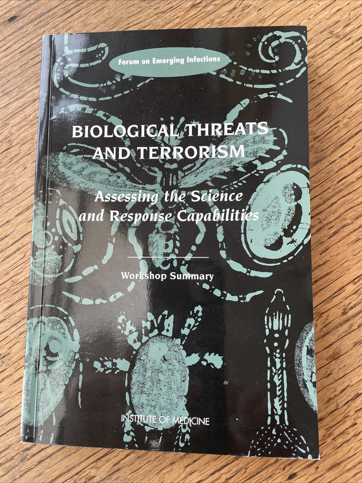 Biological Threats & Terrorism: Assessing the Science and Response Capabilities