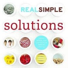 Real Simple Solutions: Tricks, Wisdom and Easy Ideas to Simplify Everyday - GOOD