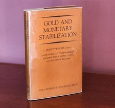 1932 FIRST EDITION GOLD AND MONETARY STABILIZATION, QUINCY WRIGHT IN DUST JACKET