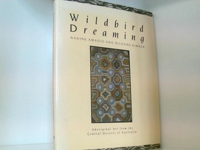 Wildbird Dreaming Amadio, Nadine und Richard Kimber: