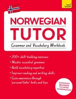 Norwegian Tutor: Grammar And Vocabulary Workbook (Learn Norwegian With Teach...