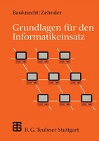 Kurt Bauknecht (U. A.) | Grundlagen FüR Den Informatikeinsatz | Taschenbuch