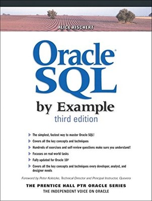 ORACLE SQL BY EXAMPLE (3RD EDITION) By Alice Rischert *Excellent Condition*