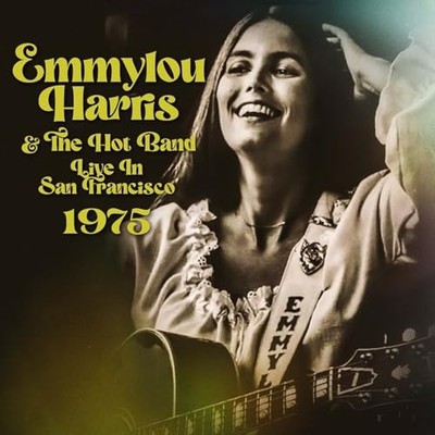 Emmylou Harris and t - Live in San Francisco 1975 - CD - F600z