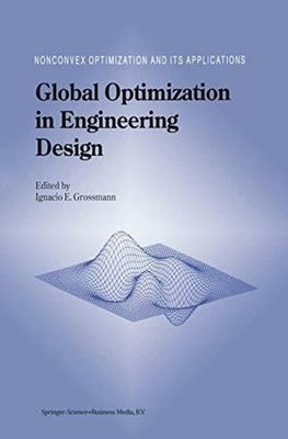 Global Optimization in Engineering Design (Nonconvex Optimization Buch Springer