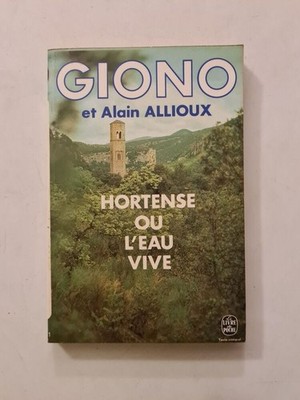 Hortense ou l'eau vive | Giono et Alain Allioux | Guter Zustand