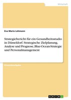 Strategiebericht FüR Ein Gesundheitsstudio In DüSseldorf. Strategische...