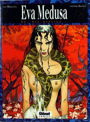 Eva Medusa Band 1 Du, die Giftige ...HC Editions Glénat