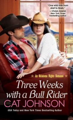Three Weeks With A Bull Rider (An Oklahoma Nights Romance) [Paperback] Johnson,