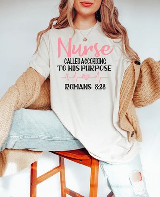 Nurse Called According To His Purpose Comfort Tee Shirt Gift RN Medical