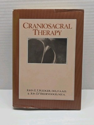 Craniosacral Therapy by John E. Upledger and Jon Vredevoogd (1983, Hardcover)