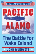 Pacific Alamo (American War Heroes) - paperback Wukovits, John