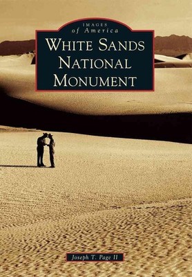 White Sands National Monument by Joseph T. II Page (English) Paperback Book
