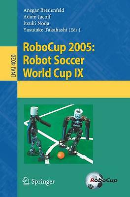 RoboCup 2005: Robot Soccer World Cup IX: v. 9 (L, , Very Good