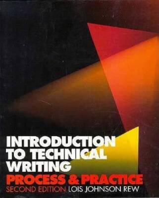 Introduction to Technical Writing: Process  Practice - Paperback - GOOD