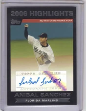 2007 Topps 2006 Highlights Autograph Anibal Sanchez Florida Marlins #HA AS Auto
