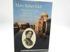 Mary Baker Eddy: Discoverer and Founder of Christian Science By Louise Smith