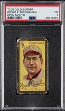 1911 T205 GOLD BORDER OPEN MOUTH ROGER P. BRESNAHAN PSA 1