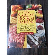 The Great Book of Baking Arnold  Step by Step Cake Cookie Bread Pastry Recipes