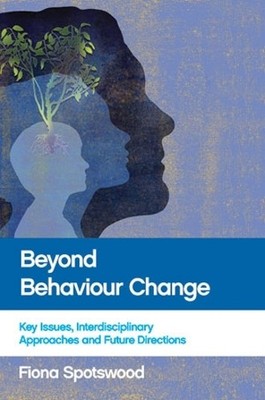 Fiona Spotswood Beyond Behaviour Change (Hardback) (UK IMPORT)