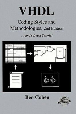 VHDL Coding Styles and Methodologies by Ben Cohen: New