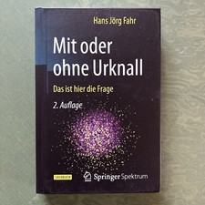 Mit oder ohne Urknall / Universum - Buch 2. Auflage - Hans Jörg Fahr - NEU