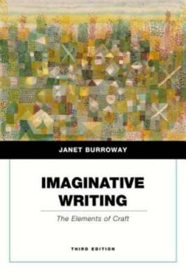Imaginative Writing: The Elements of Craft (Penguin Academics Series) (3r - GOOD