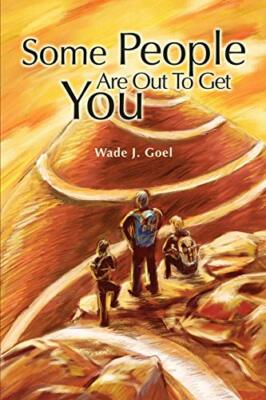 Some People Are Out To Get You by Goel  New 9780595250325 Fast Free Shipping-,