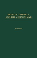 Sylvia Ellis | Britain, America, And The Vietnam War | Buch | Englisch (2004)