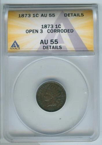 1873 Indian Head Cent ANACS AU55 Details Open 3 Corroded Certified Coin- RK100