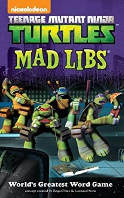 Teenage Mutant Ninja Turtles Mad Libs Unknown