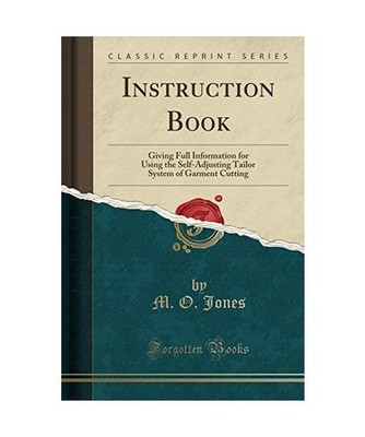 Instruction Book: Giving Full Information for Using the Self-Adjusting Tailor Sy