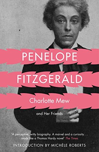 Charlotte Mew: and Her Friends by Penelope Fitzgerald (PB 2014) - Image 6