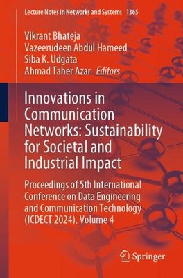 Innovations in Communication Networks: Sustainability for Societal and Industria