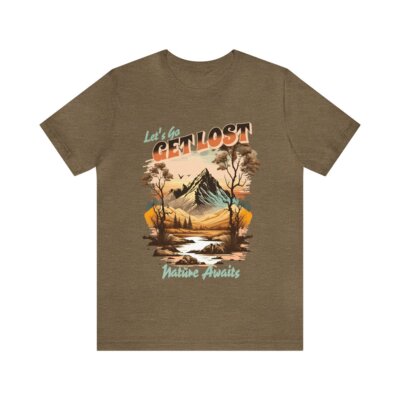 Let's Go Get Lost - Eco Explorer's Tee, Earth-Loving Adventure Top, Hiking Shirt