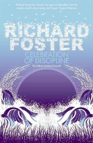 Celebration of Discipline, by Richard Foster, New Book