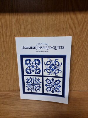 Creating Hawaiian Inspired Quilts by Judith Sandstrom (Paperback, 2015)(17f)