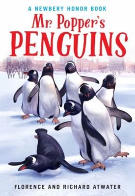 Mr. Popper's Penguins Newbery Honor Book Richard, Atwater, Floren
