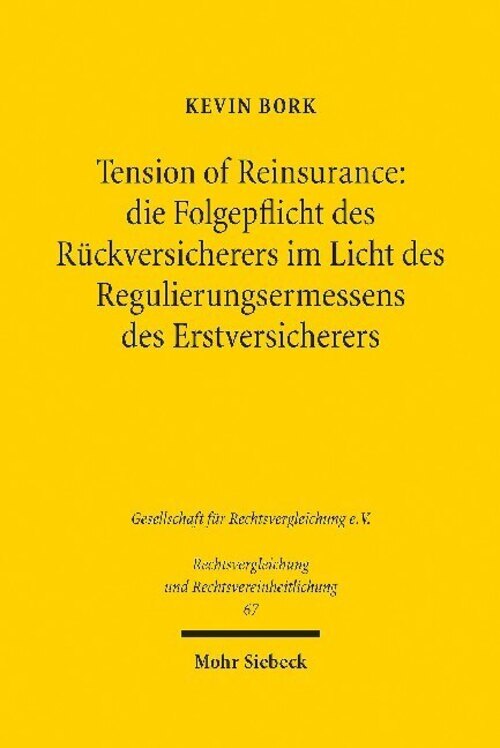 Tension Of Reinsurance: Die Folgepflicht Des Rückversicherers Licht