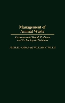 Amer El-Ahraf William V. Willis Management of Animal Waste (Gebundene Ausgabe)
