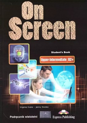 9781399217552 On Screen Upper-Intermediate B2+. Student's Book wieloletni + kod 