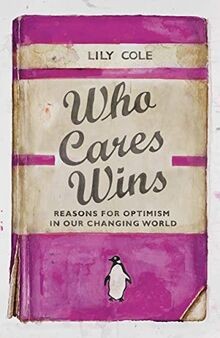 Who Cares Wins: Reasons For Optimism in Our Changin... | Buch | Zustand sehr gut